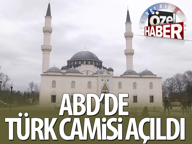 ABD'de Türk camisi açıldı