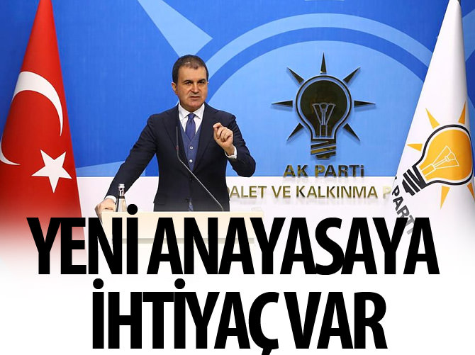 Çelik: Türkiye'nin yeni anayasaya ihtiyacı vardır