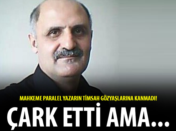 Paralel yazar çark etti ama kurtulamadı