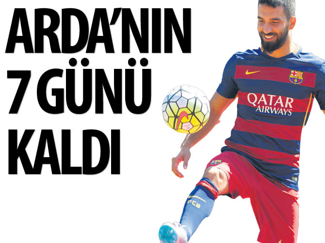 Arda Turan’nın 7 günü kaldı