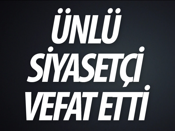 Eski Başbakan Yardımcısı Pakdemirli vefat etti