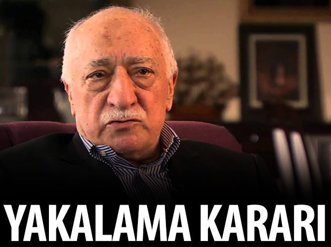 Gülen hakkında bir yakalama kararı daha