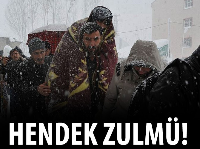 Hendek zulmü!