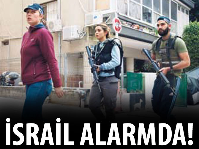 İsrail alarmda
