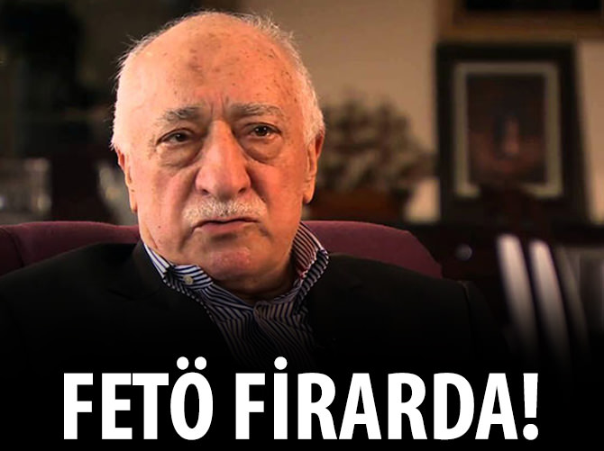 FETÖ'nün üst yönetimi firarda!