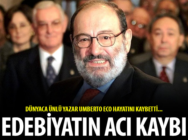 Ünlü yazar Umberto Eco hayatını kaybetti