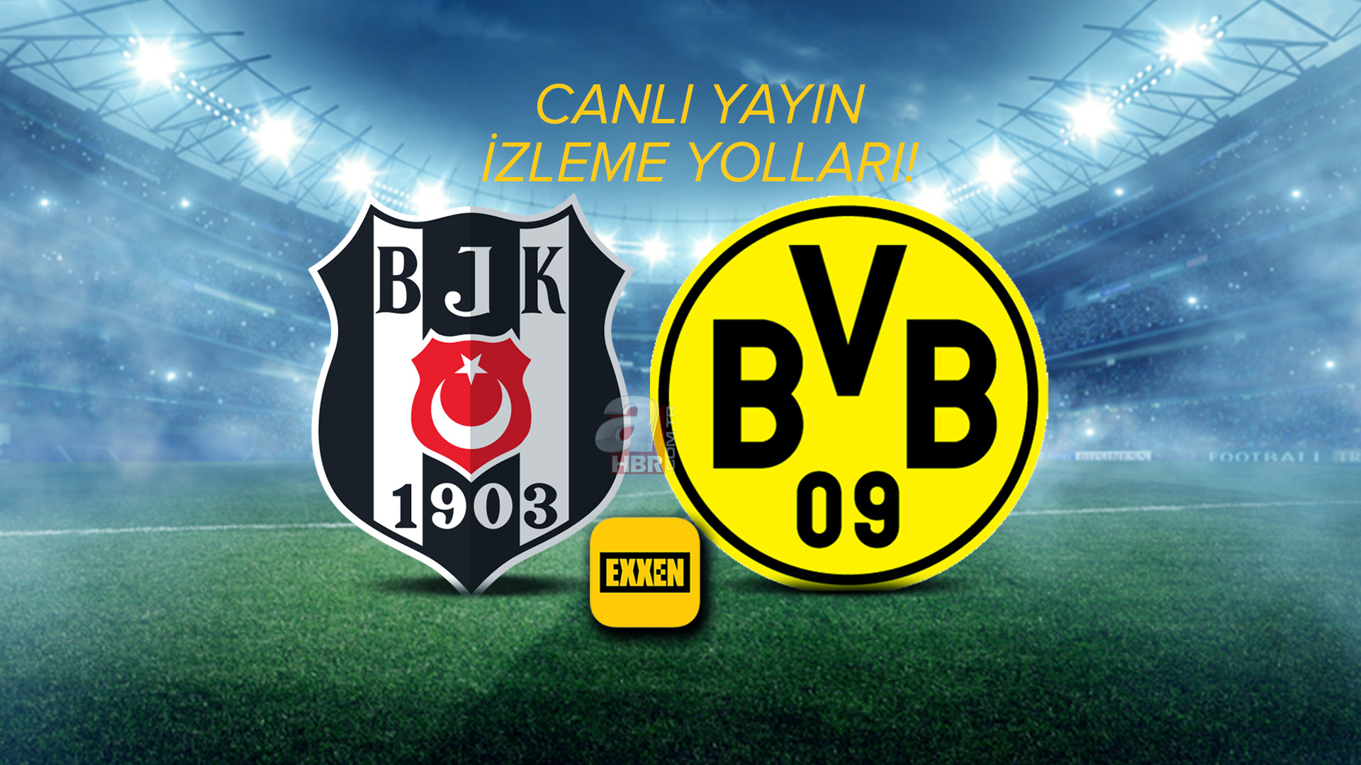 Exxen Spor canlı izle: BJK Dortmund maçı canlı yayın izleme yolları! Beşiktaş Borussia Dortmund maçı şifreli mi, şifresiz mi?