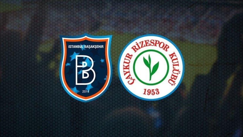 Başakşehir - Çaykur Rizespor maçının 11leri belli oldu