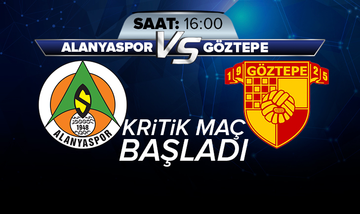 Alanyaspor-Göztepe maçı canlı yayın izle