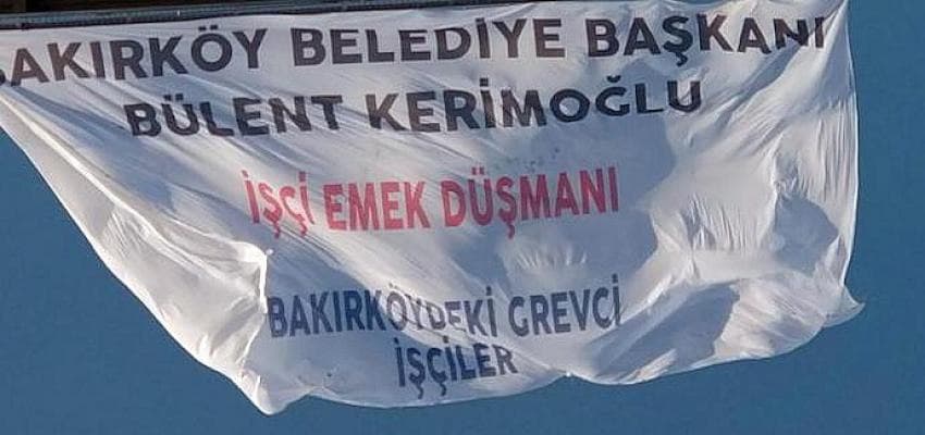 CHPli Bakırköy Belediyesinde işçiler 63 gündür grevde! Emekçiler seslerini böyle duyurmaya çalıştı