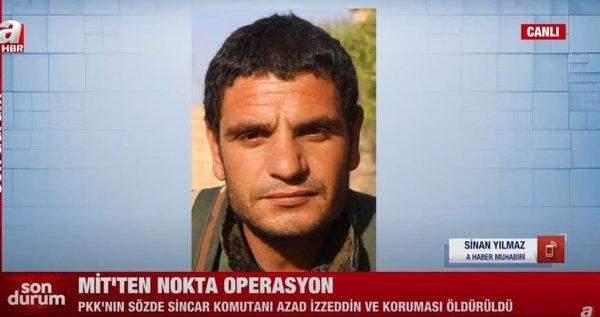 Son dakika: MİTten nokta operasyon! PKKnın sözde Sincar komutanı Azad İzzeddin ve koruması öldürüldü