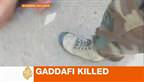 Kaddafi’nin ölümünün kanıtı