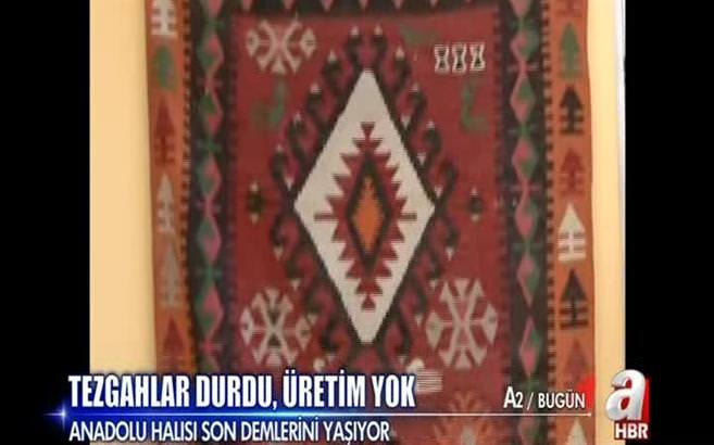 Anadolu Halısı tarihe karışıyor