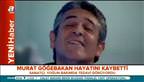 Murat Göğebakan vefat etti
