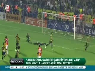 Dirk Kuyt A Haber'e konuştu