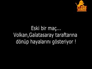 Volkan için şok kampanya