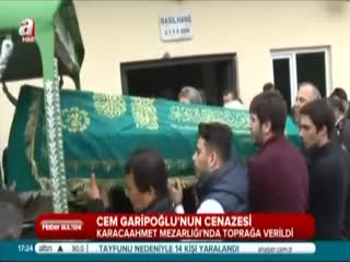 Cem Garipoğlu toprağa verildi