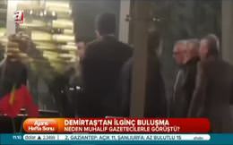 Demirtaş’tan ilginç buluşma