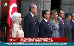 Cumhurbaşkanı Erdoğan Meksika’da!