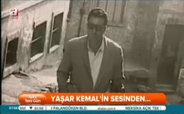 Yaşar Kemal’in sesinden...