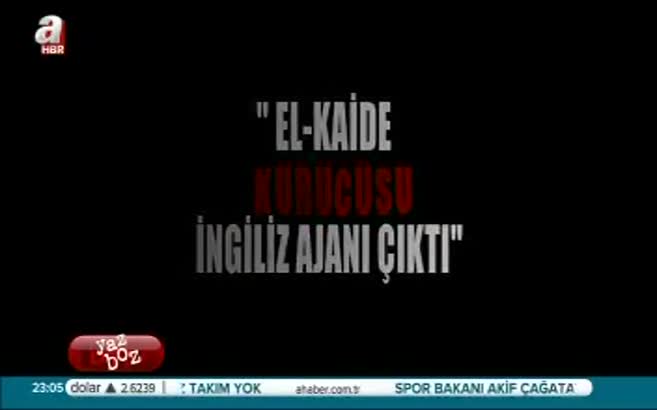 El-Kaide'nin kurucusu İngiliz ajanı çıktı!