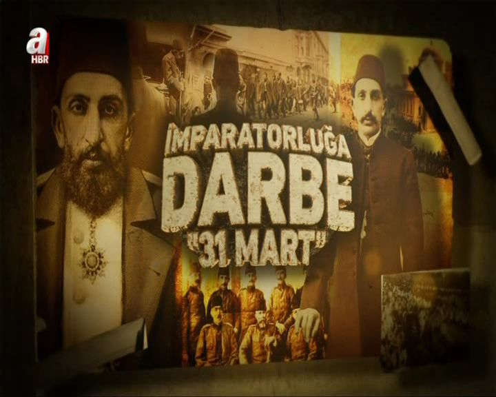 İmparatorluğa Darbe: 31 Mart