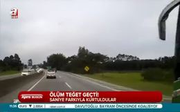 Ölüm teğet geçti!