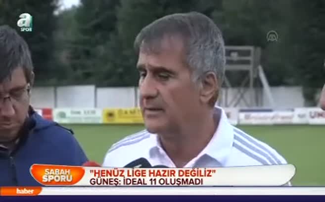 "Henüz lige hazır değiliz"