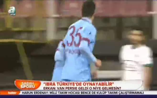 "Ibra türkiye'de oynayabilir"