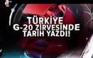 G-20'den arda kalan: Dev Türkiye! - 1