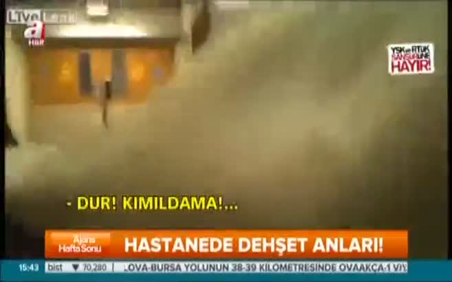 Hastanede dehşet anları!
