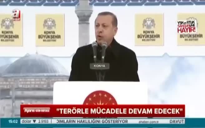 Erdoğan, O hendeklerde yok olacaksınız!