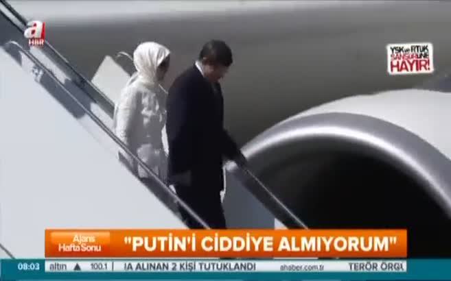 Davutoğlu: Putin'i ciddiye almıyorum