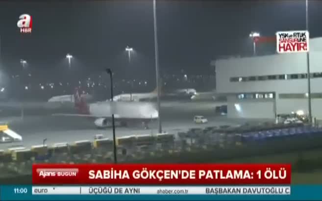 Sabiha Gökçen'de patlama: 1 ölü