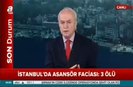 İstanbul Esenyurtta asansör faciası