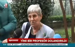 Bir Profesör daha dolandırıcıların kurbanı oldu
