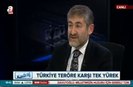 Nureddin Nebati: Bütün terör örgütleri birleşti