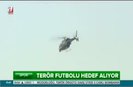 Terör futbolu hedef alıyor