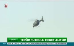 Terör futbolu hedef alıyor