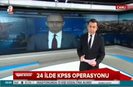 24 ilde KPSS operasyonu