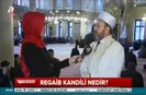 Regaib Kandilinin fazileti neler?