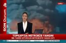 Metrobüs alev aldı