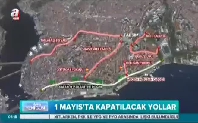 1 Mayıs'ta kapatılacak yollar