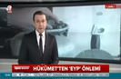 Hükümetten EYP önlemi
