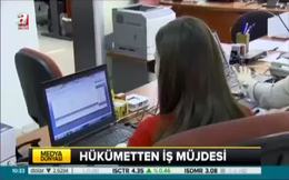 Hükümetten iş müjdesi