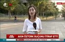 Akın Öztürkün ifadesi...