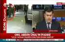 Org. Abidin Ünalın ifadesi