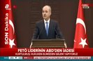 Gülenin iadesi: Kurtulmuş ABDye yüklendi