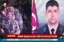 Ömer Başçavuşu böyle katlettiler
