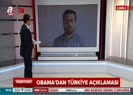 Obamadan Türkiye açıklaması: Politik ve sivil deprem..